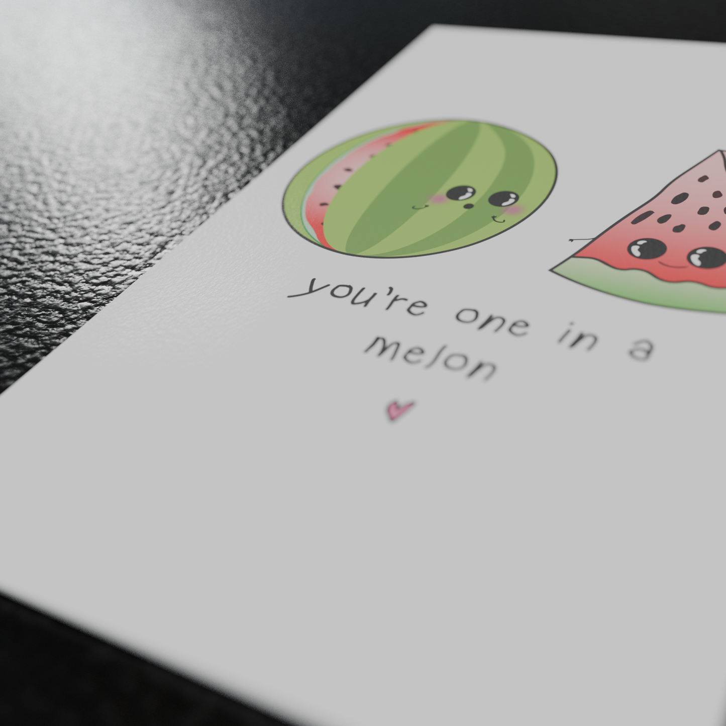 You're One In A Melon