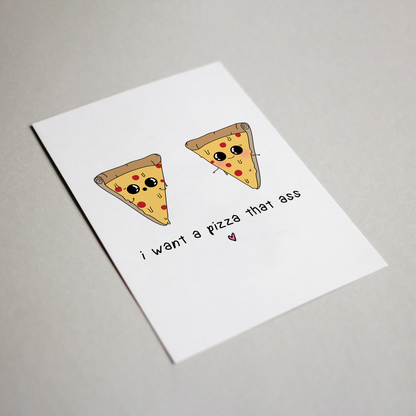 I Wanna Pizza That Ass